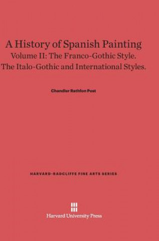 Book History of Spanish Painting, Volume II Chandler Rathfon Post