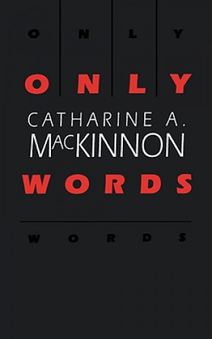 Książka Only Words Catharine A. MacKinnon