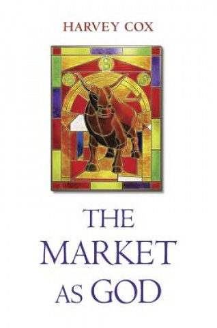 Knjiga Market as God Harvey Cox