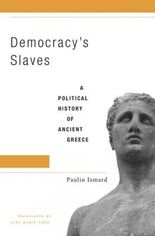 Kniha Democracy's Slaves Paulin Ismard