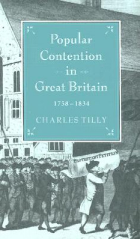 Kniha Popular Contention in Great Britain, 1758-1834 Charles Tilly