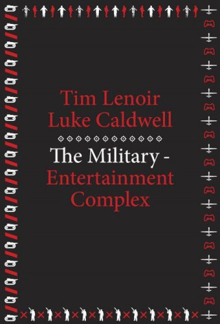 Kniha Military-Entertainment Complex Timothy Lenoir