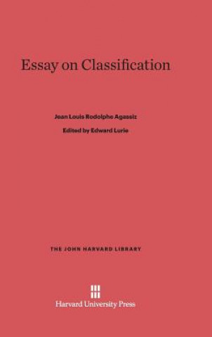Könyv Essay on Classification Jean Louis Rodolphe Agassiz
