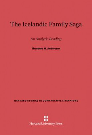 Kniha Icelandic Family Saga Theodore M. Andersson