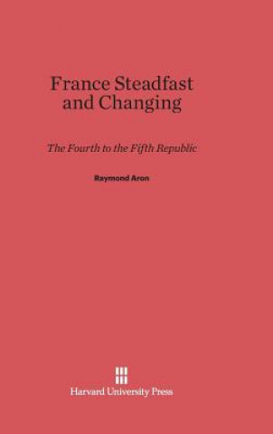 Buch France Steadfast and Changing Aron Raymond