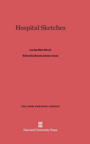 Könyv Hospital Sketches Louisa May Alcott