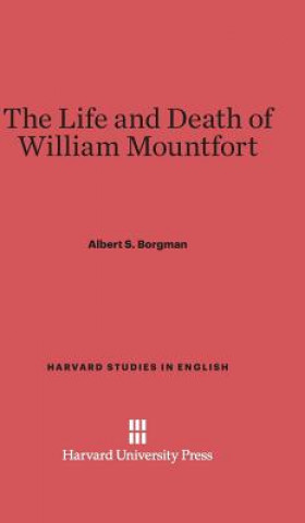 Carte Life and Death of William Mountfort Albert S. Borgman