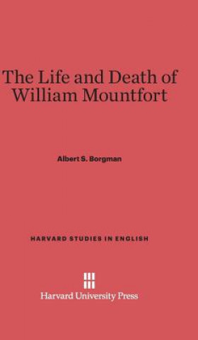 Kniha Life and Death of William Mountfort Albert S. Borgman