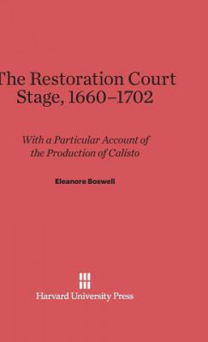 Książka Restoration Court Stage, 1660-1702 Eleanore Boswell