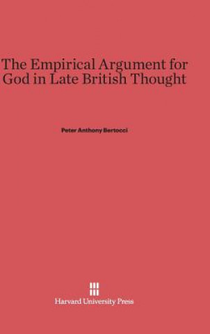 Carte Empirical Argument for God in Late British Thought Peter Anthony Bertocci