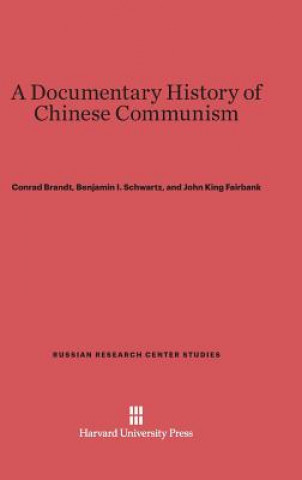 Carte Documentary History of Chinese Communism Conrad Brandt
