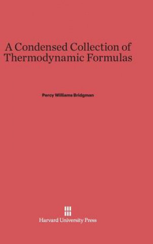 Carte Condensed Collection of Thermodynamic Formulas Percy Williams Bridgman