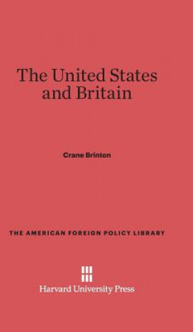 Kniha United States and Britain Crane Brinton