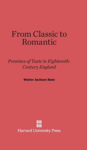 Carte From Classic to Romantic Walter Jackson Bate