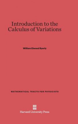 Knjiga Introduction to the Calculus of Variations William Elwood Byerly