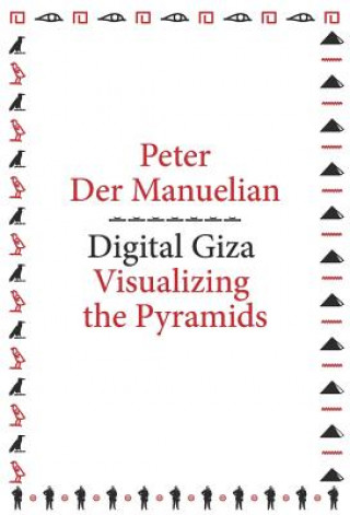 Książka Digital Giza Peter Der Manuelian