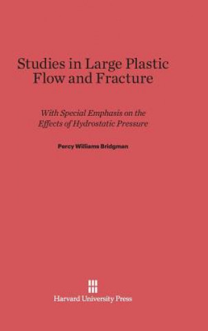 Kniha Studies in Large Plastic Flow and Fracture Percy Williams Bridgman