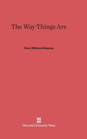 Könyv Way Things Are Percy Williams Bridgman