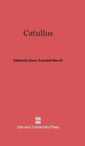 Könyv Catullus Elmer Truesdell Merrill