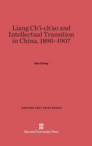 Carte Liang Ch'i-Ch'ao and Intellectual Transition in China, 1890-1907 Hao Chang