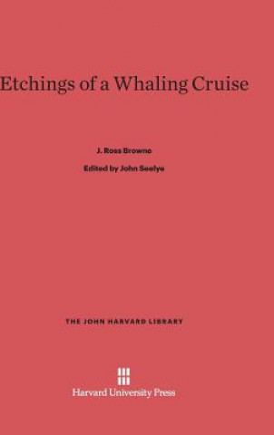 Kniha Etchings of a Whaling Cruise J. Ross Browne