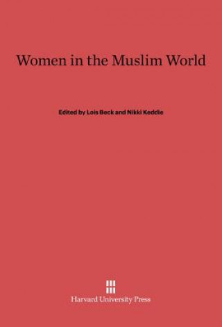 Könyv Women in the Muslim World Lois Beck