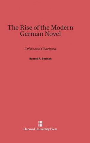 Carte Rise of the Modern German Novel Russell A. Berman