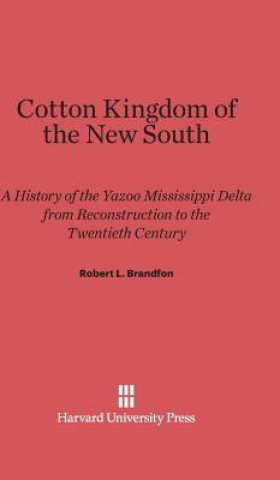 Buch Cotton Kingdom of the New South Robert L. Brandfon