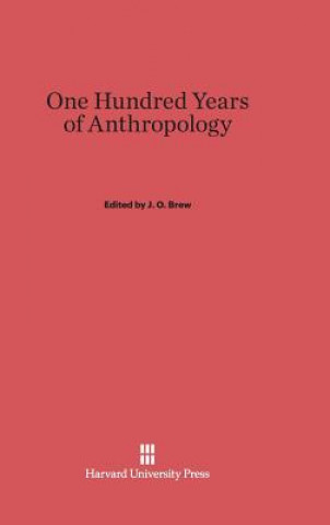 Kniha One Hundred Years of Anthropology J. O. Brew