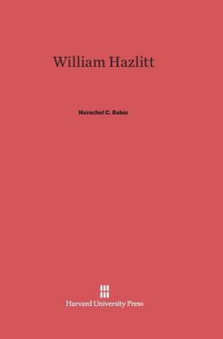 Kniha William Hazlitt Herschel C. Baker