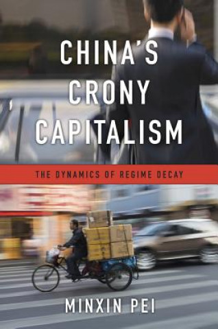 Könyv China's Crony Capitalism Minxin Pei