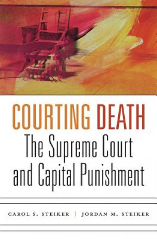 Kniha Courting Death Carol S. Steiker