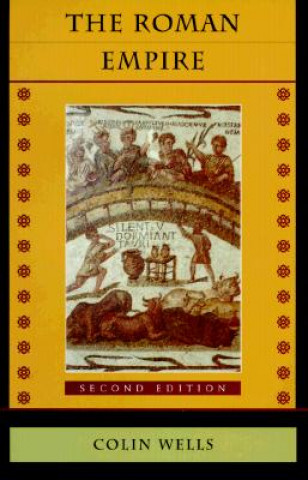 Kniha The Roman Empire: Second Edition Colin Wells