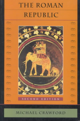 Kniha The Roman Republic: Second Edition Michael Crawford