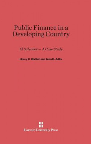 Kniha Public Finance in a Developing Country Henry C. Wallich