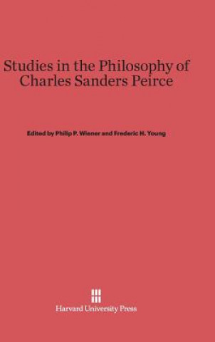 Carte Studies in the Philosophy of Charles Sanders Peirce Philip P. Wiener