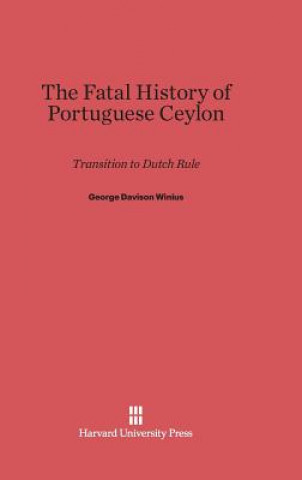 Carte Fatal History of Portuguese Ceylon George Davison Winius