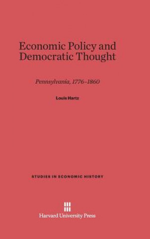 Carte Economic Policy and Democratic Thought Louis Hartz
