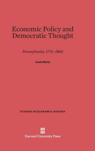 Kniha Economic Policy and Democratic Thought Louis Hartz