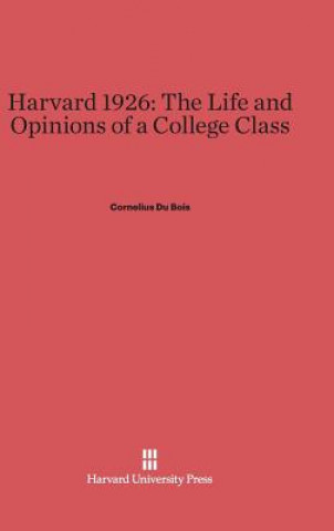 Kniha Life and Opinions of a College Class Harvard 1926