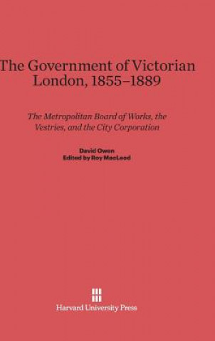 Buch Government of Victorian London, 1855-1889 David Owen