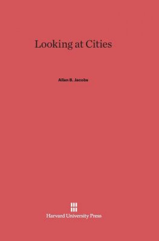 Kniha Looking at Cities Allan B. Jacobs