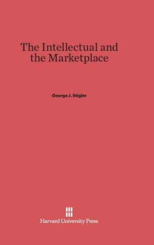 Carte Intellectual and the Marketplace George J. Stigler
