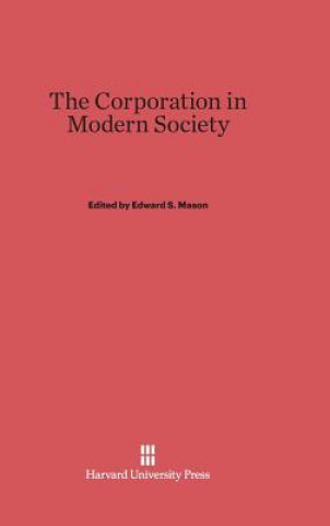 Kniha Corporation in Modern Society Edward S. Mason
