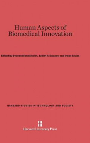 Carte Human Aspects of Biomedical Innovation Everett Mendelsohn
