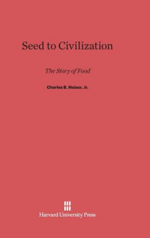 Buch Seed to Civilization Charles B. Jr. Heiser