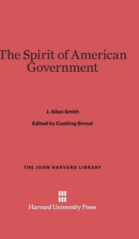 Kniha Spirit of American Government J. Allen Smith