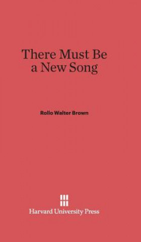 Buch There Must Be a New Song Rollo Walter Brown