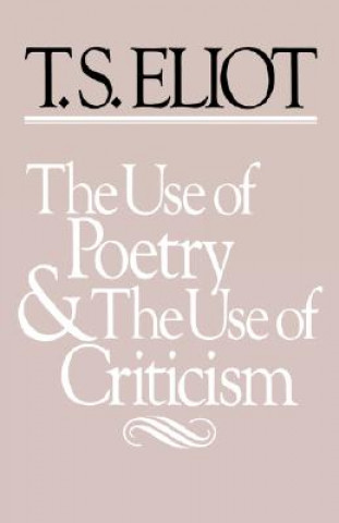 Książka Use of Poetry and Use of Criticism T S Eliot