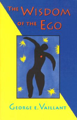 Kniha Wisdom of the Ego George E. Vaillant